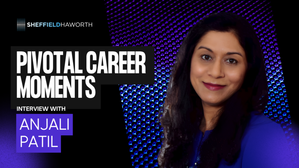 Pivotal Career Moments: Avaneesh Raghuvanshi Interviews Anjali Patil on 30 Years Leading Strategic Communications for Global Finance Brands, Navigating Crises, Culture and Change